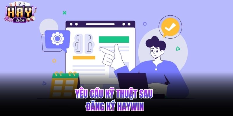 Yêu cầu kỹ thuật để đăng ký HAYWIN