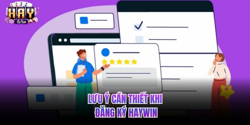 Lưu ý quan trọng khi bạn đăng ký HAYWIN