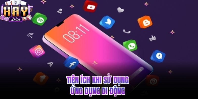 Tiện ích khi sử dụng trên ứng dụng di động