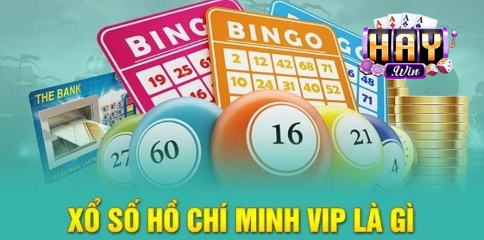 Xổ số Hồ Chí Minh VIP là gì
