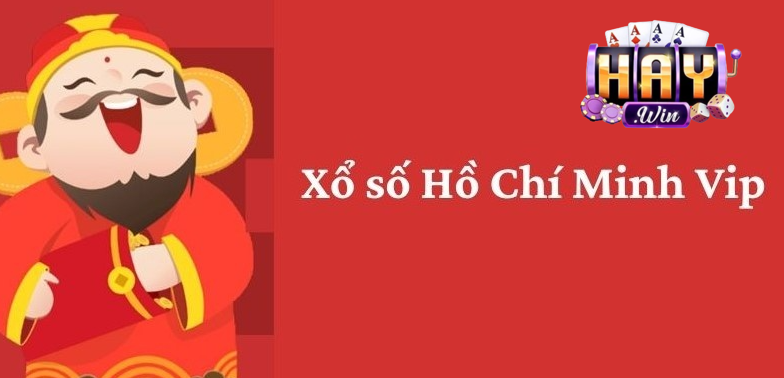 Nắm rõ luật lệ Xổ số Hồ Chí Minh VIP để đặt cược hiệu quả